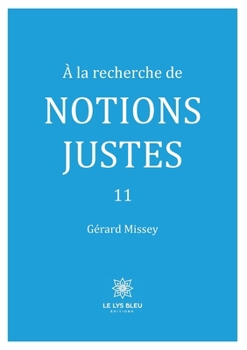 Paperback À la recherche de notions justes: 11 [French] Book