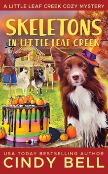 Skeletons in Little Leaf Creek (A Little Leaf Creek Cozy Mystery)
