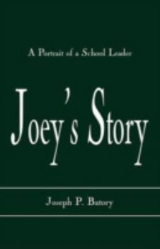 Paperback Joey's Story: A Portrait of a School Leader Book