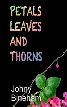 Paperback Petals Leaves and Thorns: Poems That Sing and Some That Sting Book