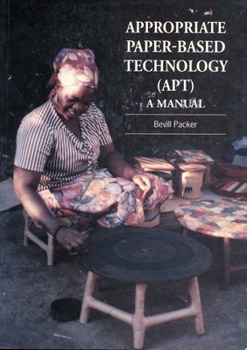 Paperback Appropriate Paper-Based Technology (Apt): A Manual Book