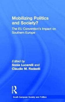 Hardcover Mobilising Politics and Society?: The EU Convention's Impact on Southern Europe Book