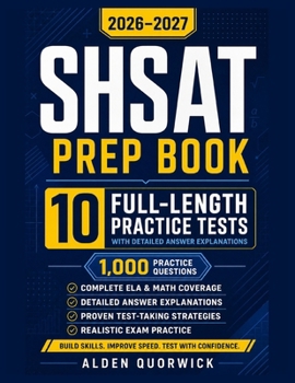 Paperback SHSAT PREP BOOK 2026-2027: 10 Full-Length Practice Tests with Detailed Answer Explanations Book