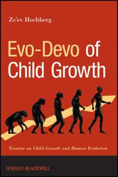Hardcover Evo-Devo of Child Growth: Treatise on Child Growth and Human Evolution Book