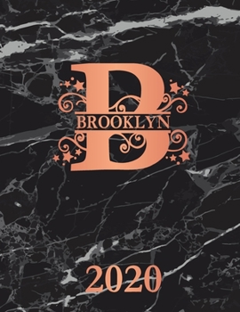 Brooklyn: 2020. Personalized Name Weekly Planner 2020. Monogram Letter B Notebook Planner. Black Marble & Rose Gold Cover. Datebook Calendar Schedule