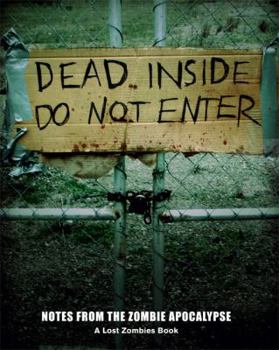 Paperback Dead Inside: Do Not Enter: Notes from the Zombie Apocalypse: A Lost Zombies Book