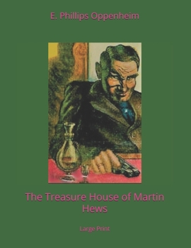 The Treasure House of Martin Hews: Large Print