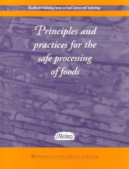Paperback Principles and Practices for the Safe Processing of Foods (Woodhead Publishing Series in Food Science, Technology and Nutrition) Book