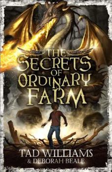 Paperback The Secrets of Ordinary Farm. by Tad Williams, Deborah Beale Book