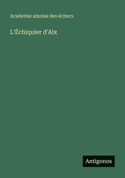 Paperback L'Échiquier d'Aix [French] Book