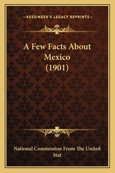 Paperback A Few Facts About Mexico (1901) Book