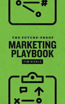 Paperback The Future-Proof Marketing Playbook Book