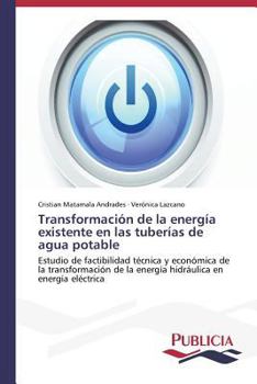 Paperback Transformación de la energía existente en las tuberías de agua potable [Spanish] Book
