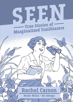 Seen: Rachel Carson - Book  of the Seen: True Stories of Marginalized Trailblazers