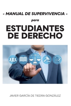 Paperback Manual de supervivencia para estudiantes de Derecho [Spanish] Book