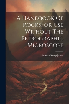 Paperback A Handbook Of RocksFor Use Without The Petrographic Microscope Book