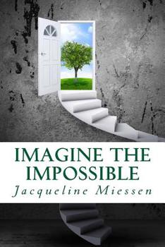 Paperback Imagine the Impossible: My Journey to Wholeness Book