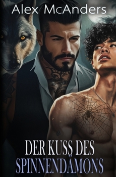Der Kuss des Spinnendämons: MM Wolfswandler-Mafiaromanze (Mafia Alpha-Wandler) (German Edition)