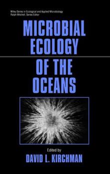 Microbial Ecology of the Oceans (Wiley Series in Ecological and Applied Microbiology)
