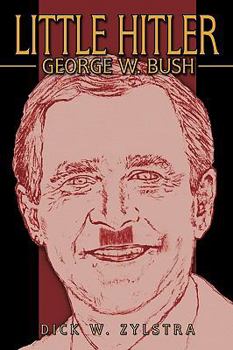 Paperback Little Hitler: George W. Bush Book