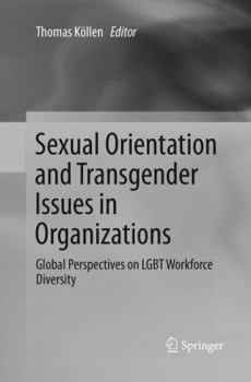 Sexual Orientation and Transgender Issues in Organizations: Global Perspectives on LGBT Workforce Diversity