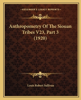 Anthropometry Of The Siouan Tribes V23, Part 3