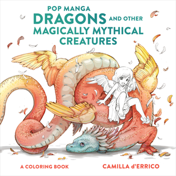 Paperback Pop Manga Dragons and Other Magically Mythical Creatures: A Coloring Book