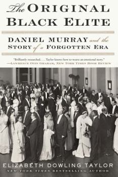 Paperback The Original Black Elite: Daniel Murray and the Story of a Forgotten Era Book