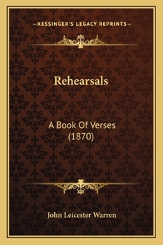 Paperback Rehearsals: A Book Of Verses (1870) Book