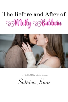 The Before and After of Molly Baldwin: A Carlsbad Village Lesbian Romance