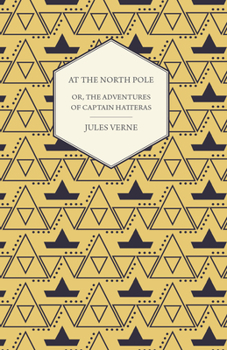 Les Anglais au Pôle Nord - Book #1 of the Adventures of Captain Hatteras