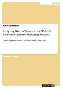 Analyzing Word of Mouth in the Web 2.0 for Product Related Marketing Research