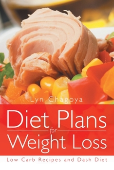 Paperback Diet Plans for Weight Loss: Low Carb Recipes and Dash Diet Book