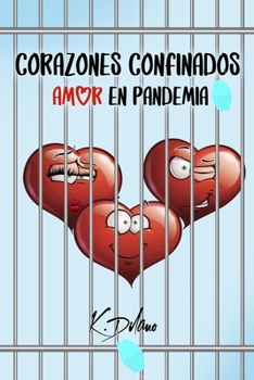 Paperback Corazones confinados: Amor en pandemia [Spanish] Book