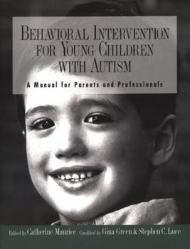 Paperback Behavioral Intervention for Young Children with Autism: A Manual for Parents and Professionals Book
