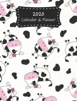 Paperback 2020 Calendar & Planner: Cows - Premium 2020 Calendar For Animal Lovers Everywhere - Academic Planner & Scheduler Book