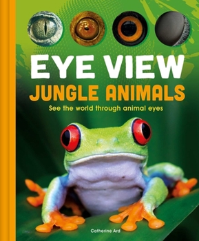 Eye View: Jungle Animals
