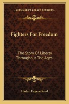 Paperback Fighters For Freedom: The Story Of Liberty Throughout The Ages Book