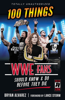 Paperback 100 Things Wwe Fans Should Know & Do Before They Die Book