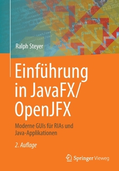 Paperback Einführung in Javafx/Openjfx: Moderne GUIs Für Rias Und Java-Applikationen [German] Book