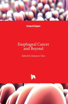 Hardcover Esophageal Cancer and Beyond Book