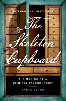 Hardcover The Skeleton Cupboard: The Making of a Clinical Psychologist Book