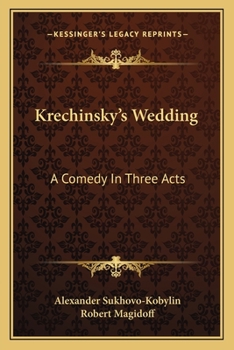 Paperback Krechinsky's Wedding: A Comedy In Three Acts Book