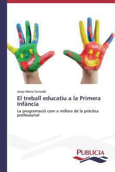 Paperback El treball educatiu a la Primera Infància [Spanish] Book