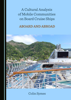 A Cultural Analysis of Mobile Communities on Board Cruise Ships