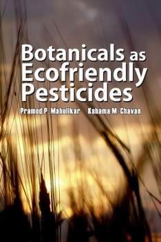 Botanicals As Ecofriendly Pesticides