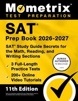 Paperback SAT Prep Book 2026-2027 - 3 Full-Length Practice Tests, 200+ Online Video Tutorials, SAT Study Guide Secrets for the Math, Reading, and Writing Sectio Book