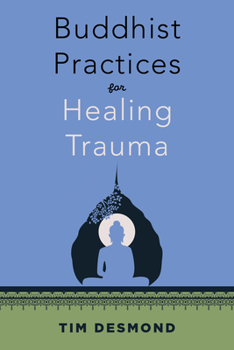 Paperback Buddhist Practices for Healing Trauma Book