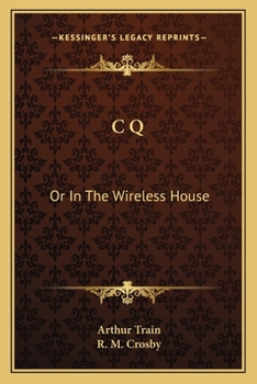 Paperback C Q: Or In The Wireless House Book