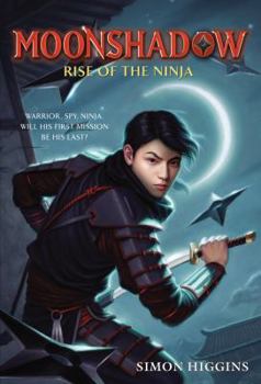 Paperback Moonshadow: Rise of the Ninja Book